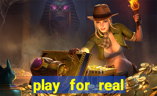 play for real money casinos