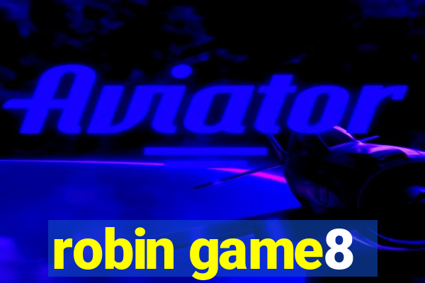 robin game8