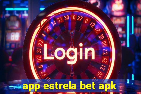 app estrela bet apk