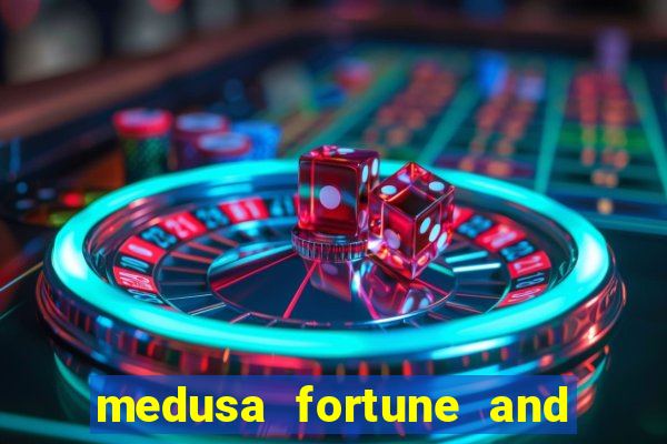 medusa fortune and glory slot