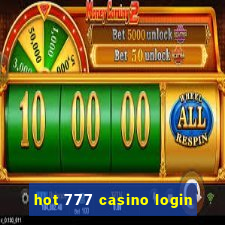 hot 777 casino login