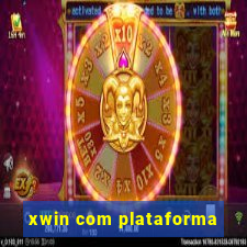 xwin com plataforma