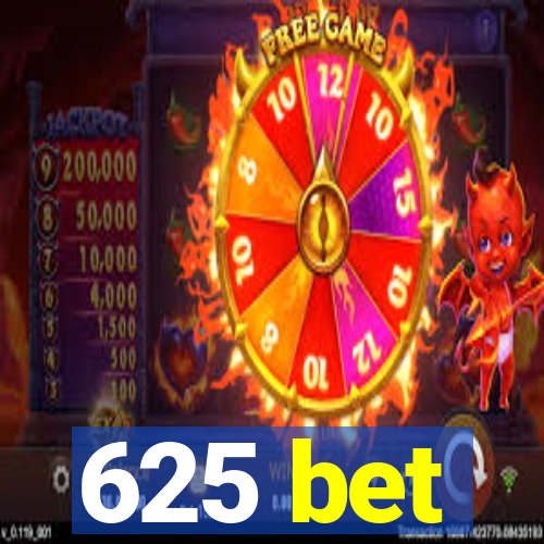 625 bet