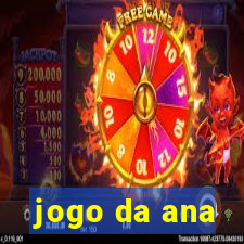 jogo da ana