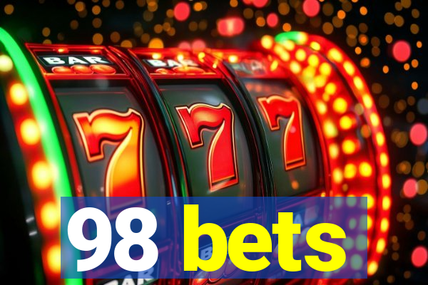 98 bets