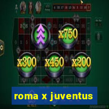 roma x juventus