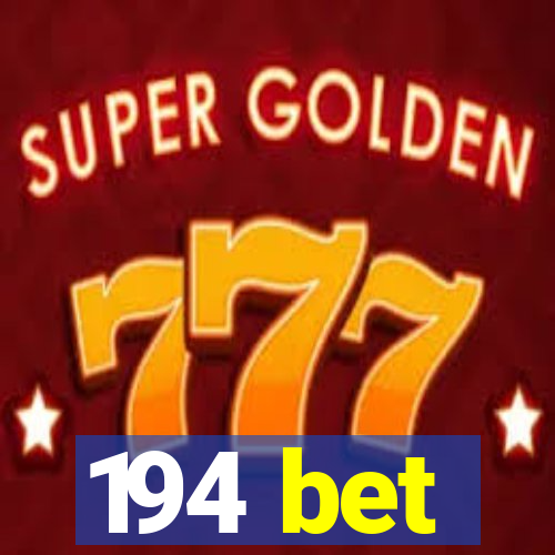 194 bet