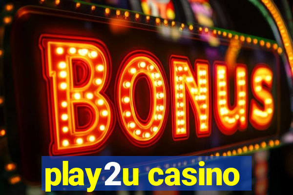 play2u casino