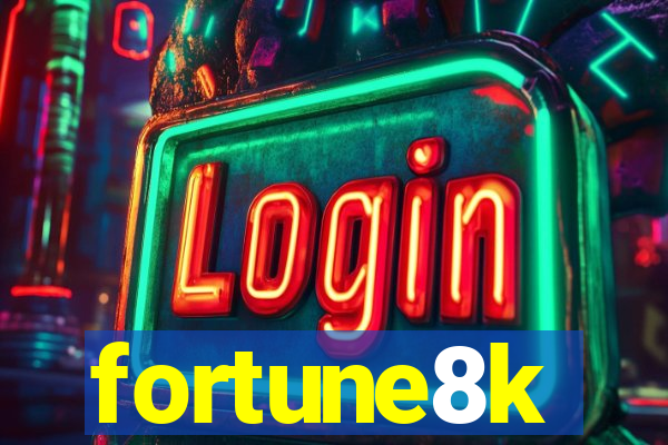 fortune8k