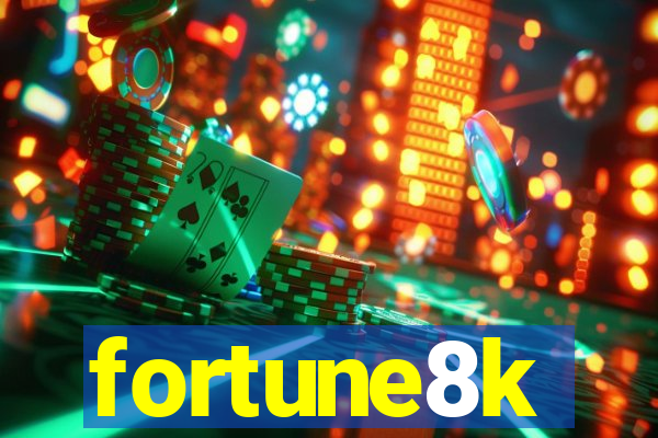 fortune8k