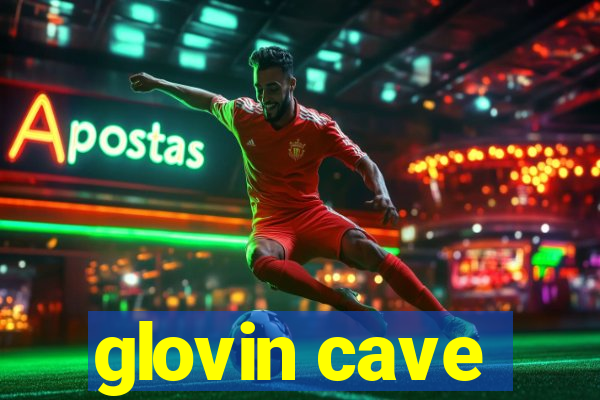 glovin cave