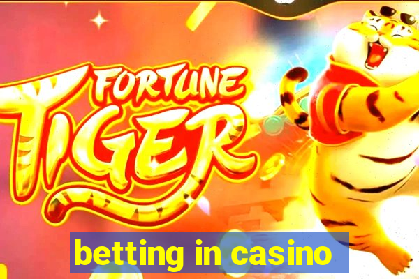 betting in casino