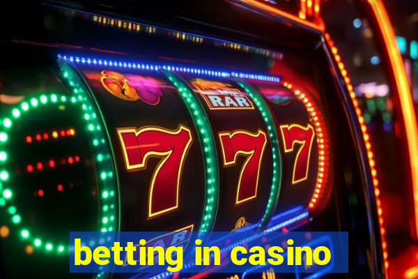 betting in casino