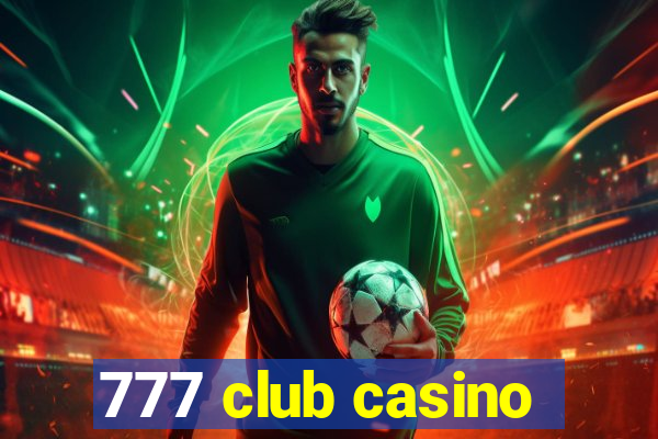 777 club casino