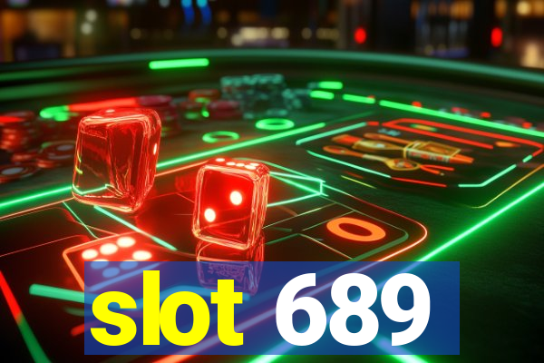 slot 689