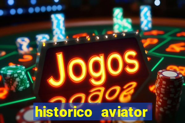 historico aviator estrela bet