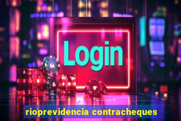 rioprevidencia contracheques