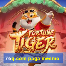 76q.com paga mesmo