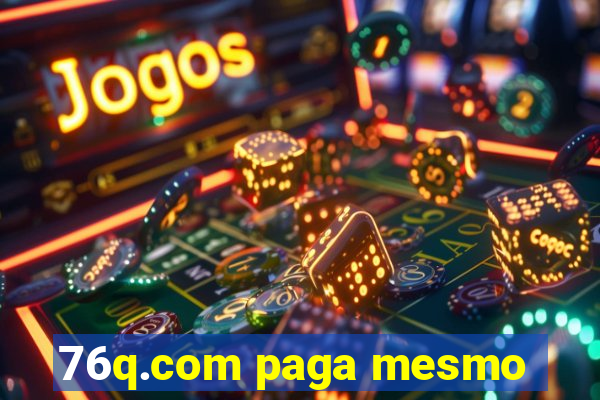 76q.com paga mesmo