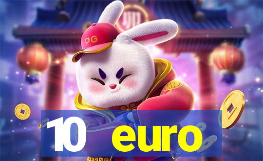 10 euro startguthaben online casino