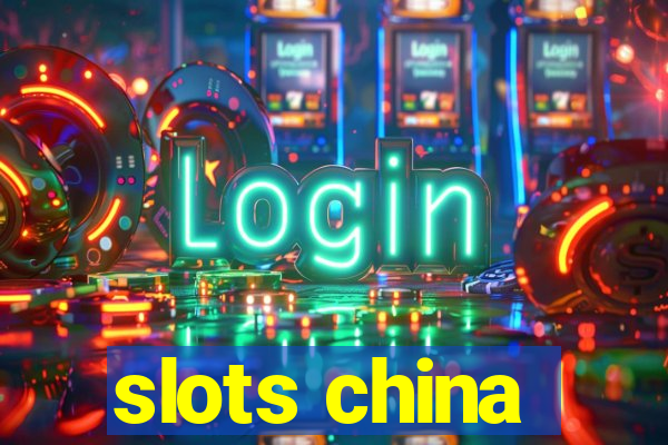 slots china