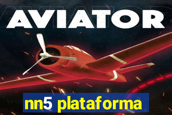 nn5 plataforma