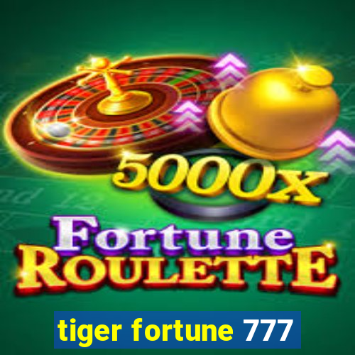 tiger fortune 777