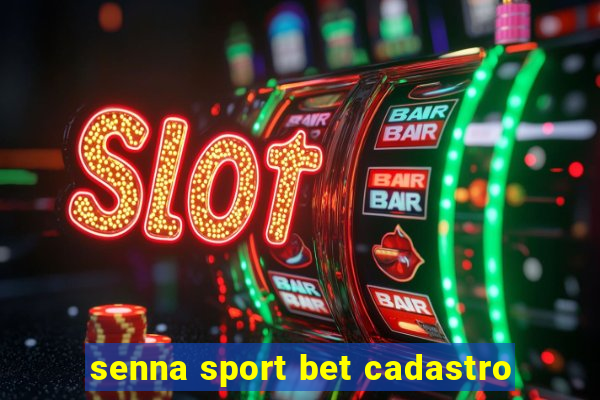 senna sport bet cadastro