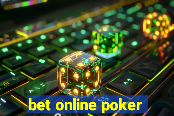 bet online poker