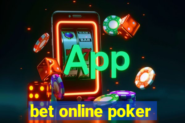 bet online poker