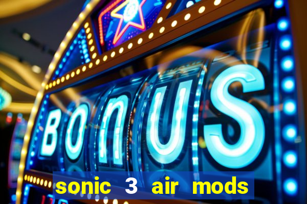 sonic 3 air mods extra slot metal sonic