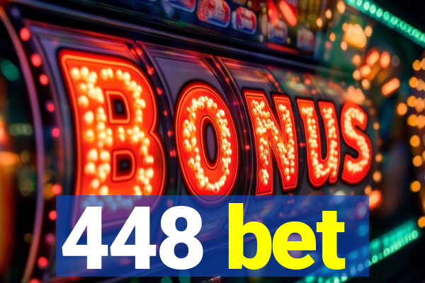 448 bet