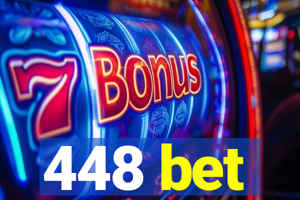 448 bet