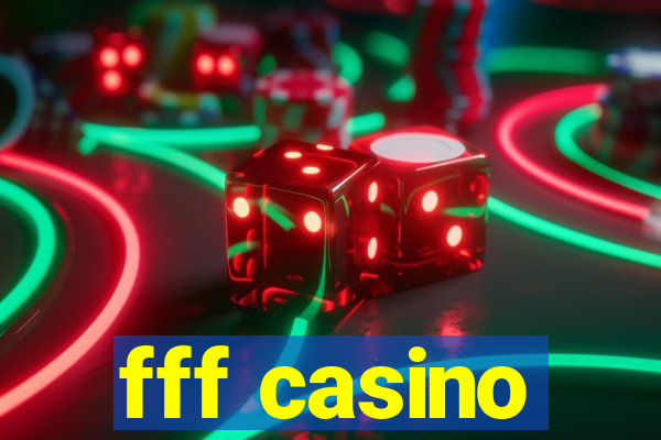 fff casino