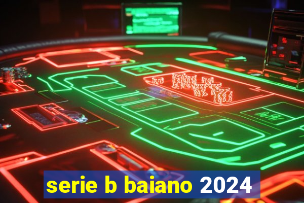 serie b baiano 2024