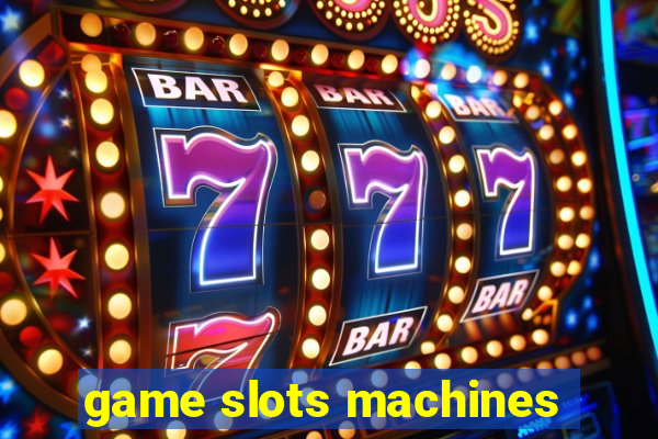 game slots machines