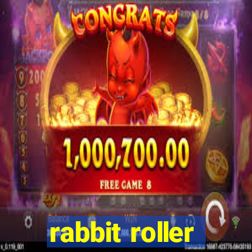 rabbit roller