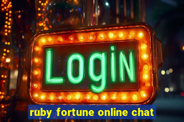 ruby fortune online chat