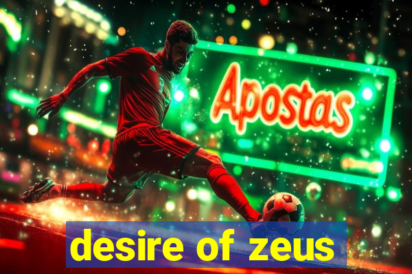 desire of zeus