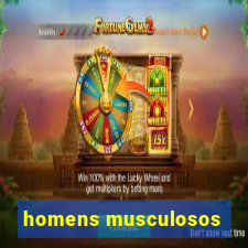 homens musculosos