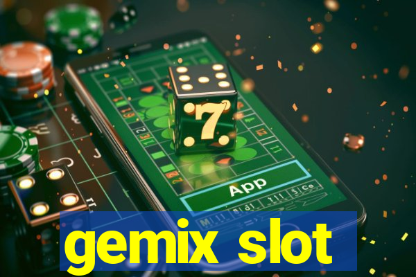 gemix slot