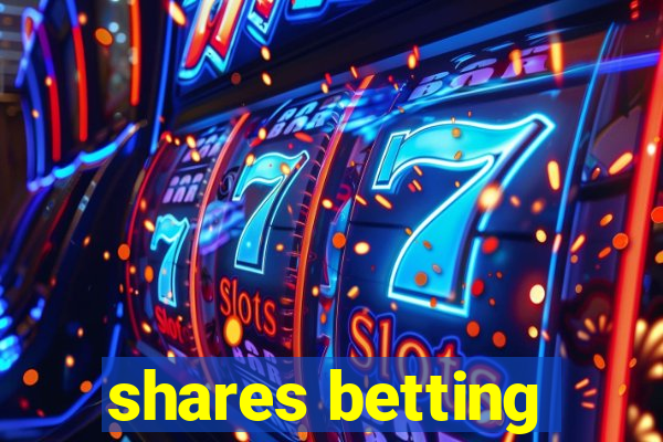 shares betting