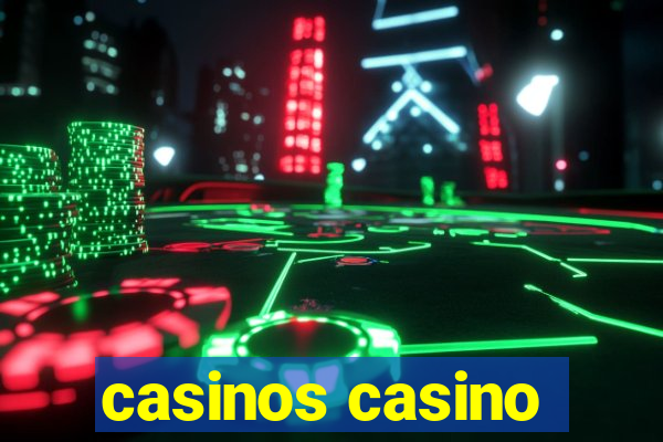 casinos casino