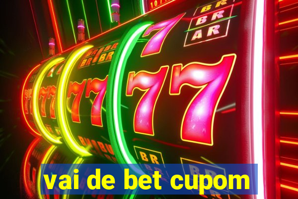 vai de bet cupom