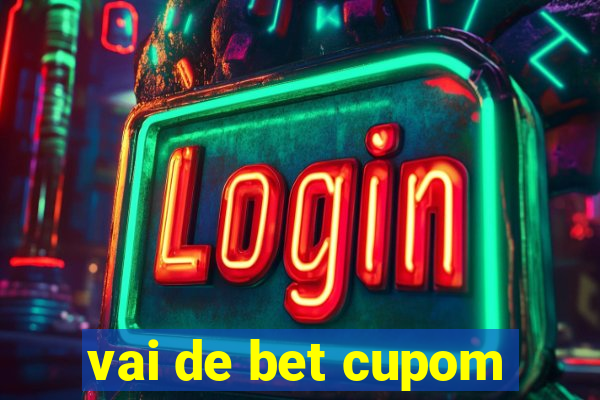 vai de bet cupom