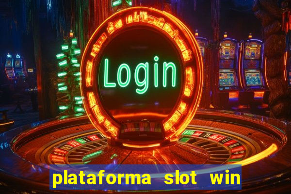 plataforma slot win paga mesmo