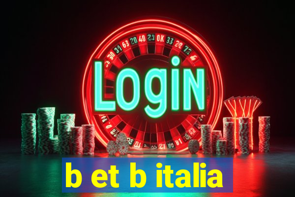 b et b italia