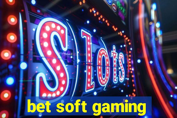 bet soft gaming