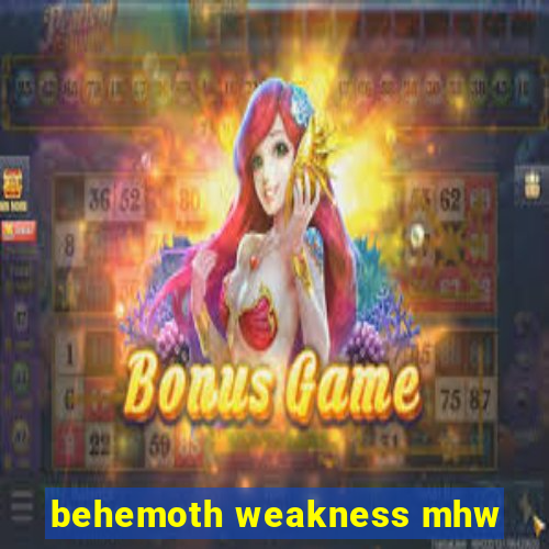 behemoth weakness mhw