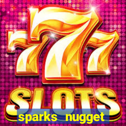 sparks nugget casino resort